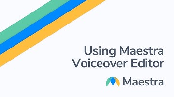 Using Maestra Voiceover Editor