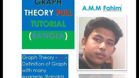 Graph Theory  2.0 :  Definition of Graph with many example (Bangla)