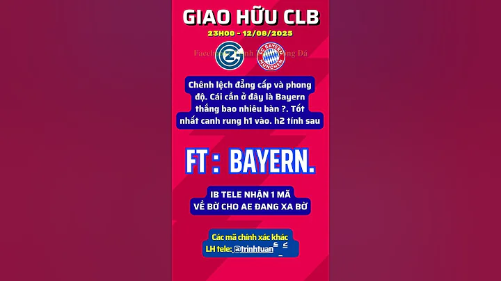 NHẬN ĐỊNH : GASSHOPER VS BAYERN - 23H 12/08 GIAO HỮU CLB #giaohuuclb