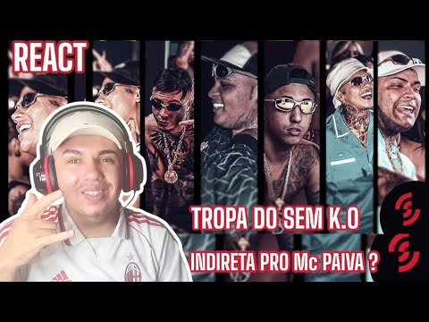 REACT/ Tropa do Sem K.O - MC`s Joãozinho VT, Vine 7, Tuto, Duzinho SP ...