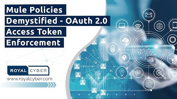 Mule Policies Demystified - OAuth 2.0 Access Token Enforcement
