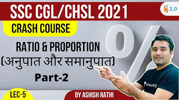 SSC CGL/CHSL 2021 | Crash Course | Ratio & Proportion | Ashish Rathi | Part-2