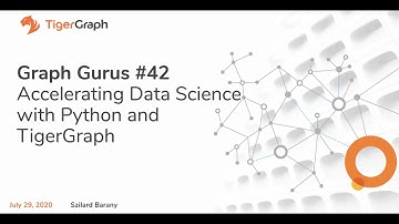 Graph Gurus 42: Accelerating Data Science with Python + TigerGraph