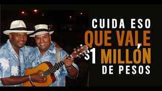 Video thumbnail of "CUIDA ESO  que vale un millón de pesos - SON VARADERO"