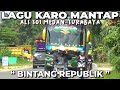 Lagu karo enak didengar bintang republik perjalanan bus als 301 bersama sopir muda gagah dan gesit