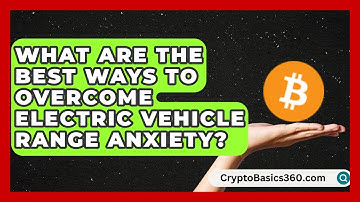 What Are the Best Ways to Overcome Electric Vehicle Range Anxiety? | Electric Vehicle Insiders News