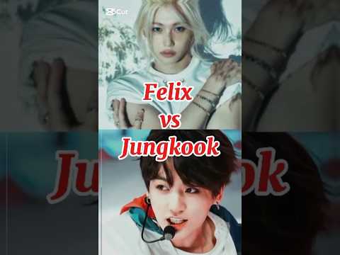 Felix Vs Jungkook Kpopidol Bts Jungkook Felix Felix Bts Blackpink Straykids Stra Shorts