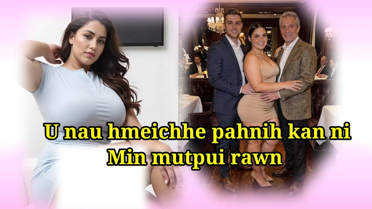 Unau hmeichhe pahnih dep na.. ...