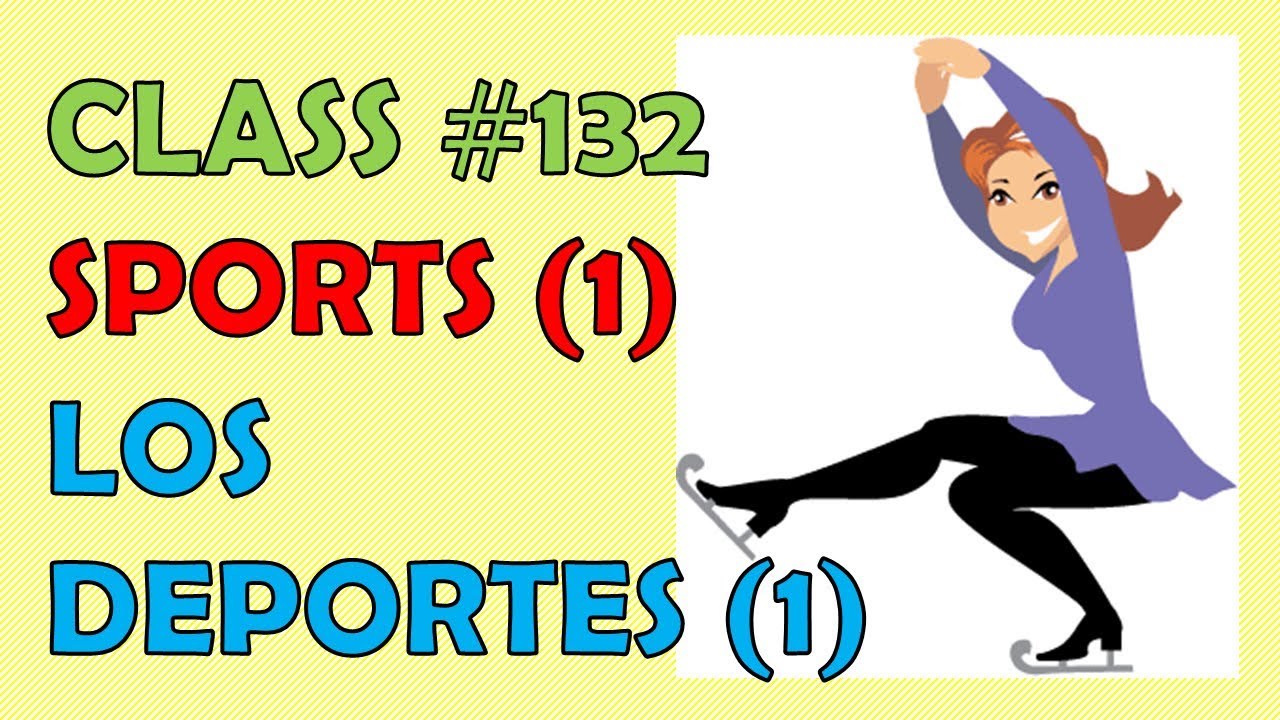 Clase #132 / Los Deportes en inglés (1) / Sports in ...