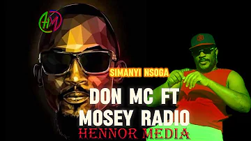 Simanyi nsonga Mosey Radio ft Don mc goodlyfe music