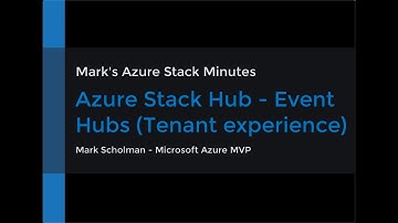 Azure Stack Hub - Event Hubs (Tenant Experience)