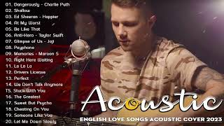 Soft English Acoustic Cover Love Songs 2023 - Ballad Guitar Acoustic Cover of Popular Songs Ever