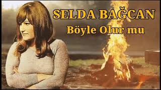 Selda Bağcan - Böyle Olur mu