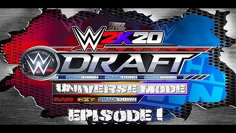 WWE2K20 Universe Mode Episode 1: WWE Draft Special