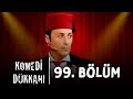 Komedi Dükkanı Bölüm 99