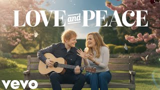 Ed Sheeran Ft Adele - Love And Peace - 2025