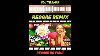 {Versão Promoção} Vou Te Amar - [Reggae Remix]    @ReggaedoPiauiOficial