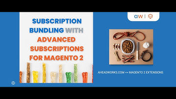 Advanced Subsription Products for Magento 2 | Equip your store with Subscription Bundling