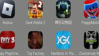 Zoonomaly Mobile,Poppy Playtime 3,Dark Riddle 2,Nextbots In Playground Mod,Poppy Mobile,Roblox