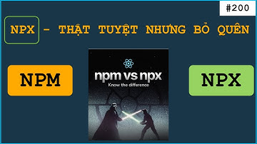Vì sao dự án nên sử dụng npx? npm vs npx khác nhau gì? Bạn có nhớ pnpm