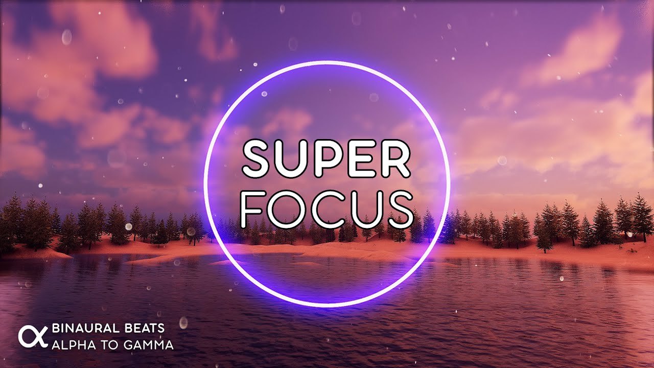 SUPER FOCUS [ Flow State Music ] Binaural Beats 40Hz ★ Ambient Study Music to Concentrate