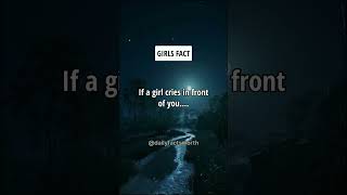 If a girl cries in front of you.... Girls Fact #shorts #psychologyfacts #subscribe