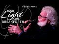 Your Light Can Break Forth | Chuck Pierce