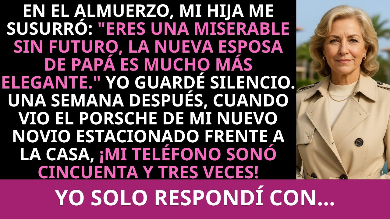En el almuerzo, mi hija me susurró: “Eres una miserable sin futuro, la nueva esposa de papá es mucho