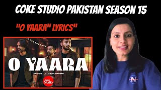 O YAARA - Lyrics Review | Coke Studio Pakistan Season 15