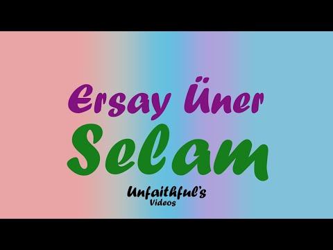 Ersay Üner - Selam (Sözleriyle/Lyrics)