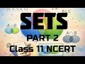Sets Part 2 Class 11 NCERT Mathematics. In-depth Concept Explanation