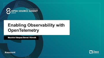 Enabling Observability with OpenTelemetry - Mauricio Vásquez Bernal, Kinvolk