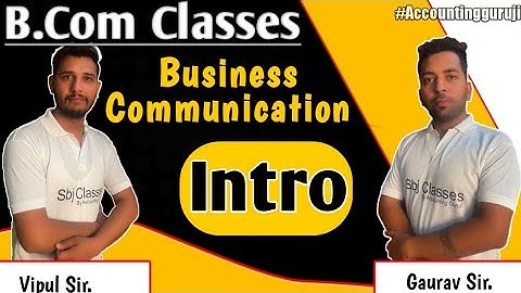 Introduction of Business Communication | B.com 1st year Theory Classes | Accounting guruji