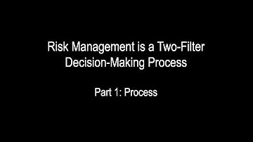 Risk Management is a Two-Filter Decision-Making Process - Part 1: Process