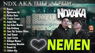 NDX AKA Full Album Terbaru 2024 Lagu Jawa Viral - Nemen - Ngertenono Ati