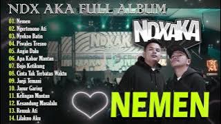 NDX AKA Full Album Terbaru 2024 Lagu Jawa Viral - Nemen - Ngertenono Ati