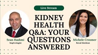 Kidney Disease Diet & Health: Ask the ExpertsNephrologist and Renal Dietitian