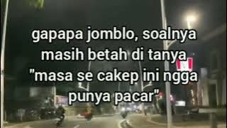 Story Wa 30 detik || Gapapa Jomblo || Story Wa Kata Kata