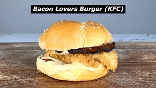 Bacon Lovers Burger (KFC)  REVIEW