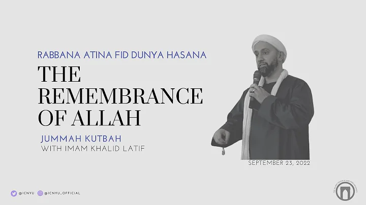 The Remembrance of Allah | Jummah Khutbah | Imam K...