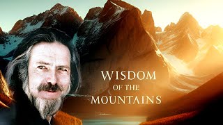 Profound Philosophical Lecture - The Wisdom of the Mountains - Alan Watts