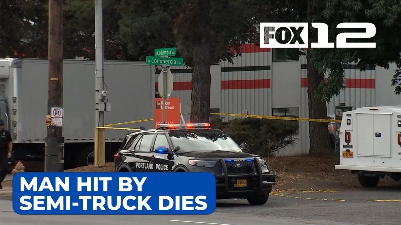 Man dies after being hit by semi-truck in N. Portland - YouTube