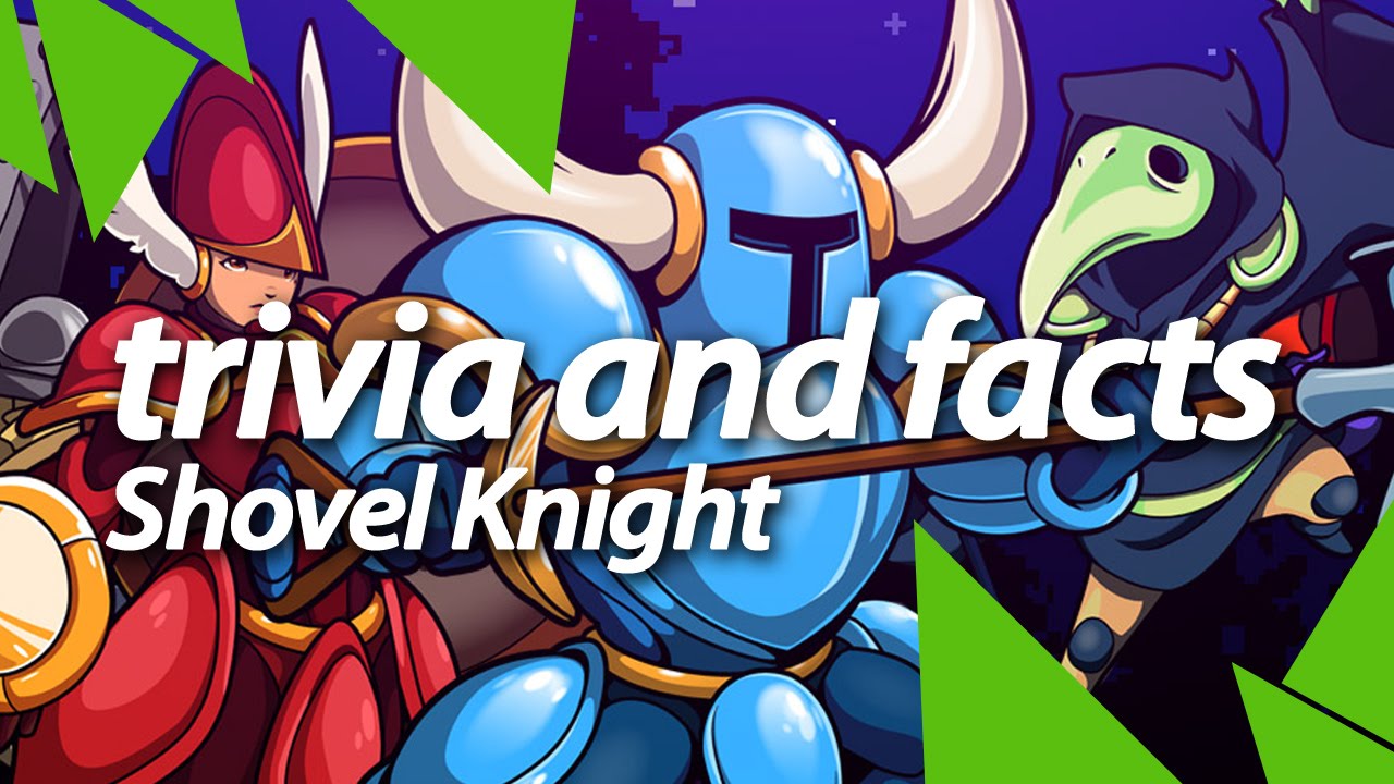 Shovel Knight facts, trivia, secrets GameChest YouTube