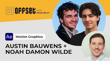 OFFSET: Austin Bauwens and Noah Damon Wild