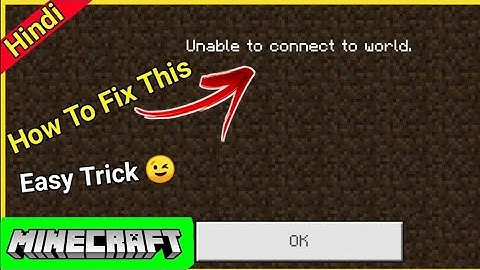 how to fix unable to connect to world minecraft pe | fix unable to connect to world minecraftpe 2020