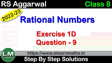 Rational Numbers | Class 8 Chapter 1 Exercise 1D Question 9 | RS Aggarwal | Learn Maths