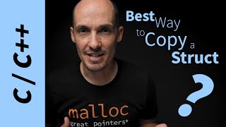 What's the Best Way to Copy a Struct in C and C++?
