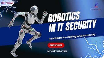 Robotics in IT Security: How Robots Are Helping in Cybersecurity