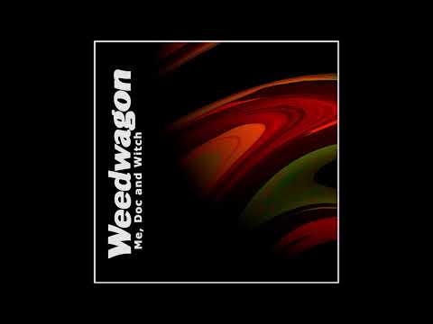 WEEDWAGON - Me, Doc And Witch EP [FULL ALBUM] 2025