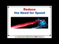 Reduce the Need for Speed